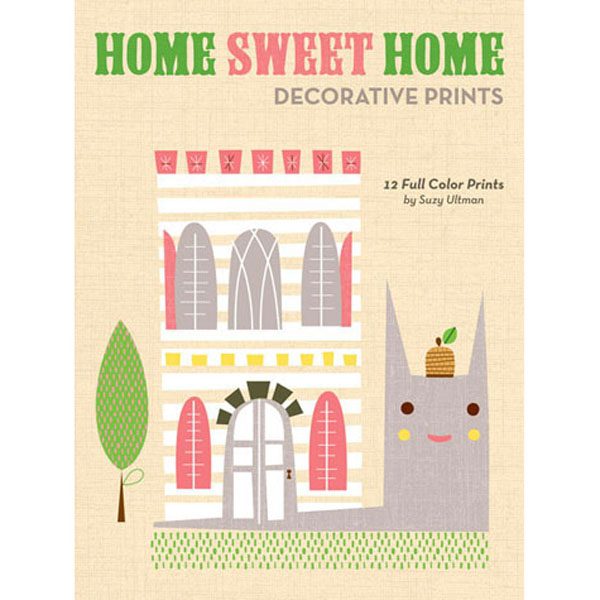 Home Sweet Home Decorative Prints Suzy Ultman
