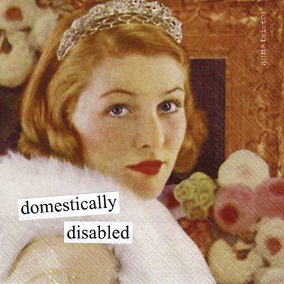 Anne Taintor cocktail napkin closeup, retro woman in tiara with domestically disabled humor caption