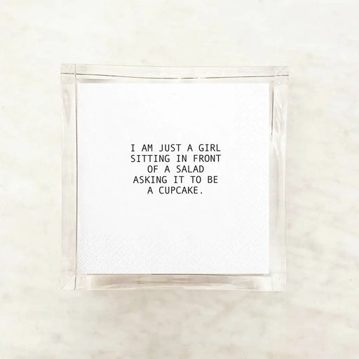 Funny cocktail napkin quote I am just a girl sitting in front of a salad asking it to be a cupcake