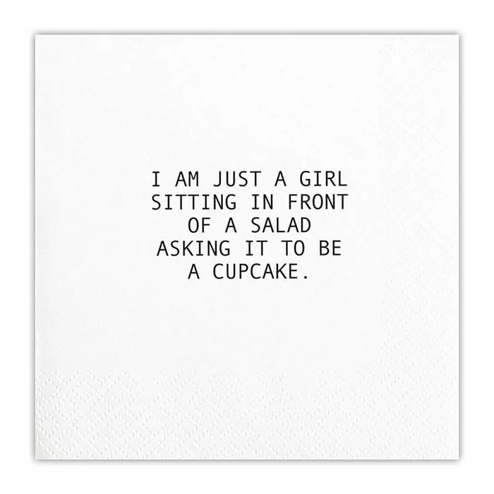 I Am Just a Girl Sitting in Front of a Salad Asking It to Be a Cupcake” cocktail napkins 