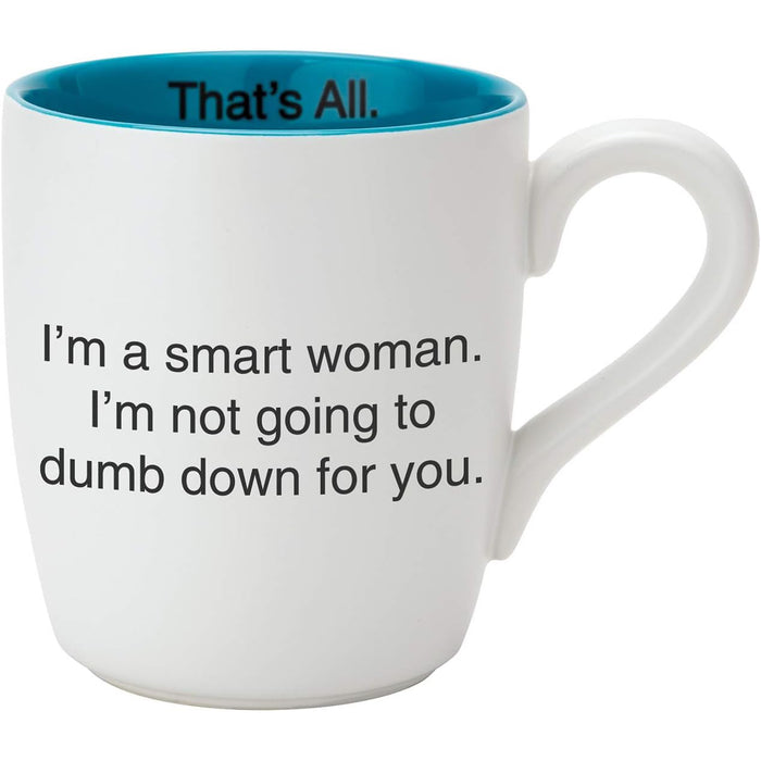 Smart Woman Mug – Feminist Coffee Cup, Empowerment Gift, Strong Women Quote, That’s All Mug, Inspirational Office Gift