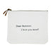 White pouch with text 'Dear Summer, I love you most!' on a white background