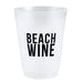 Frosted plastic Beach Wine cup with bold black lettering for beach days and summer entertaining