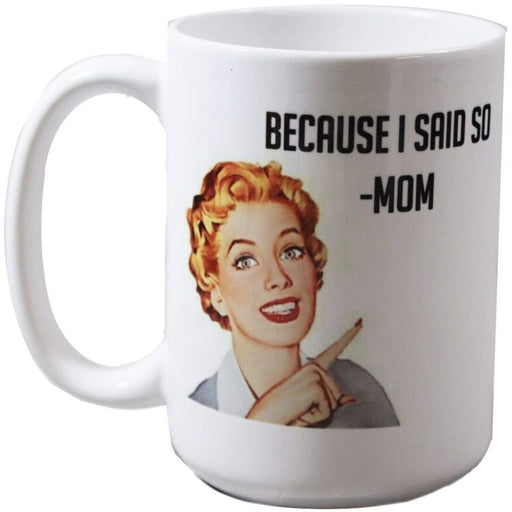 White ceramic Because I Said So mom mug with vintage-inspired red-haired woman artwork