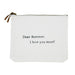 White canvas zipper pouch with Dear Summer I love you most lettering for beach essentials