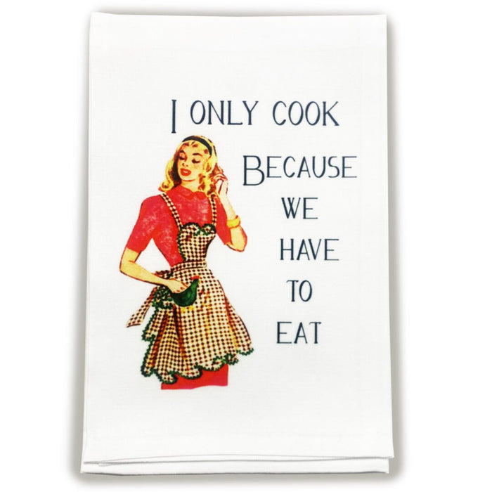 White cocktail towel with retro woman illustration and I Only Cook Because We Have To Eat quote