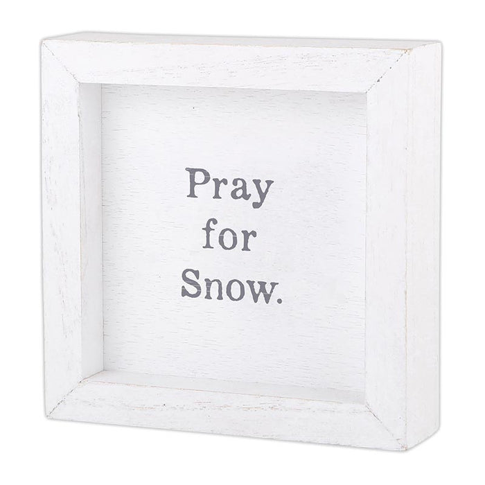 White wooden box with 'Pray for Snow.' text on a white background