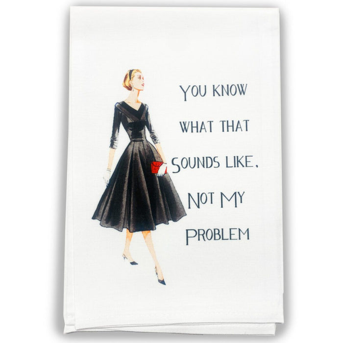 Image Alt Text

White cocktail towel with vintage woman artwork and the phrase You Know What That Sounds Like Not My Problem