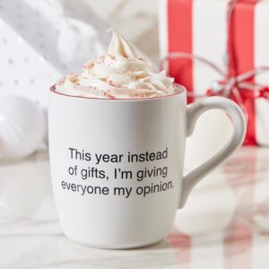 This Year Instead of Gifts, I'm Giving Everyone My Opinion Mug – Funny Ceramic Coffee Mug